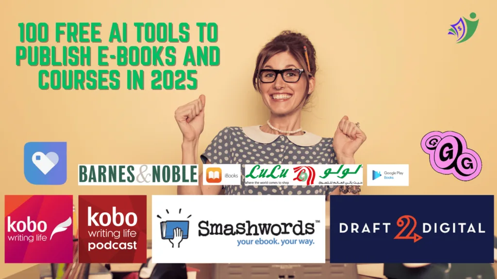00 Free AI Tools to Publish E-Books and Courses in 2025